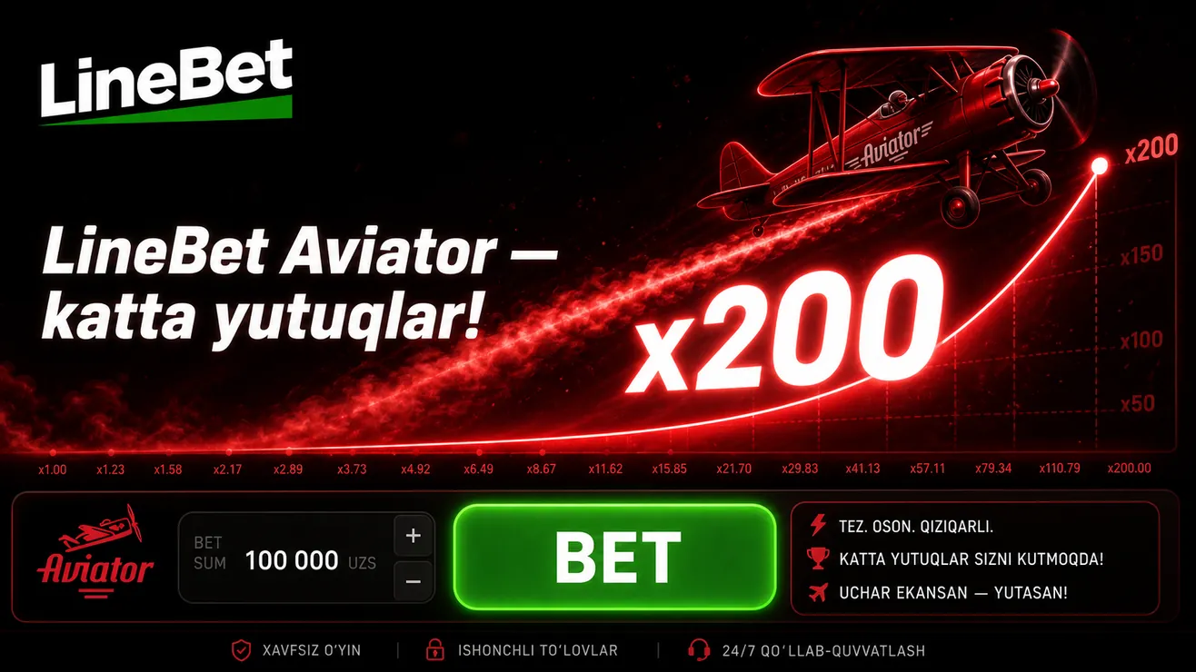 Linebet Aviator — JVIP promokod va minimal 4,000 UZS depozit